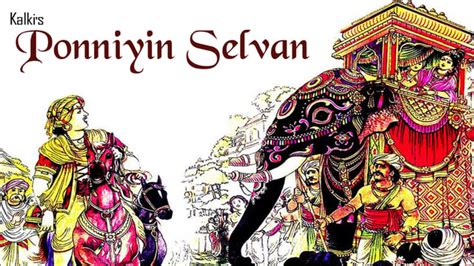 kalki ponniyin selvan|Kalki’s Ponniyin Selvan – In a nutshell